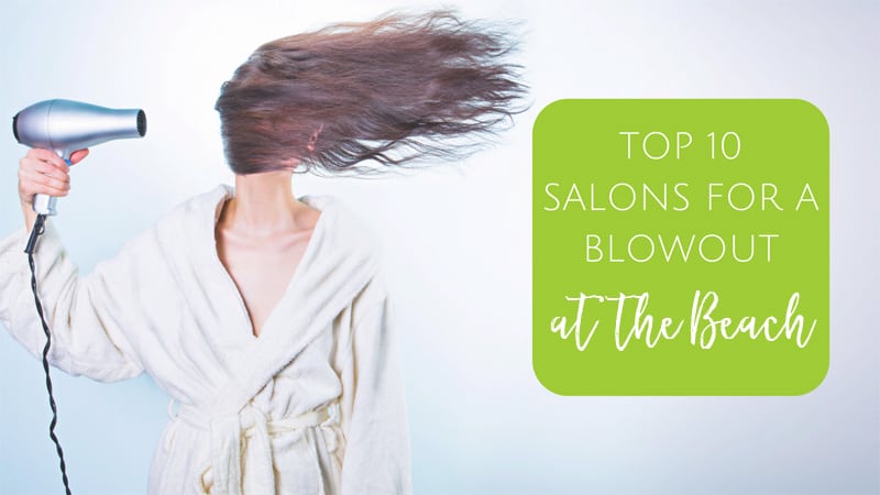 Top 10 salons for a blow out in Jacksonville Beach Florida