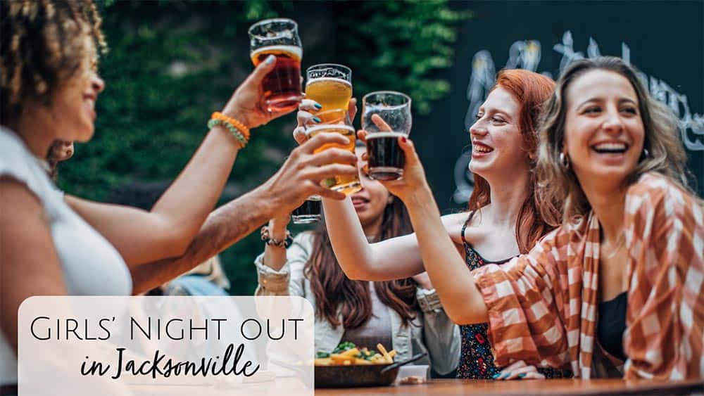 Jacksonville Girls' Night Out Spots